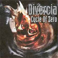 DIVERCIA / CYCLE OF ZERO