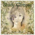Shady Glimpse / シェイディ・グリンプス / シャインズ・ギャラリー