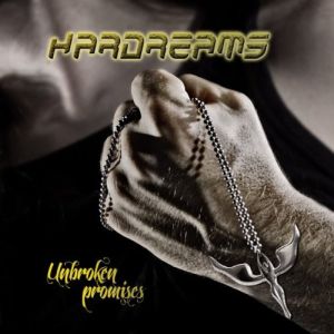 HARDREAMS / UNBROKEN PROMISES