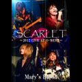 Mary's Blood / メアリーズ・ブラッド / スカーレット~2012 LIVE AT O-WEST~
