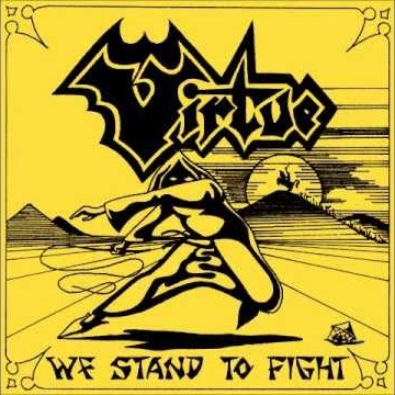VIRTUE (METAL) / WE STAND TO FIGHT