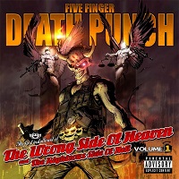 FIVE FINGER DEATH PUNCH / ファイヴ・フィンガー・デス・パンチ / WRONG SIDE OF HEAVEN AND THE RIGHTEOUS SIDE OF HELL, VOLUME 1