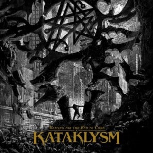 KATAKLYSM / カタクリズム / WAITING FOR THE END TO COME<DIGI>