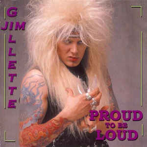 NITRO'S JIM GILLETTE / PROUD TO BE LOUD