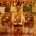 EXCITER / エキサイター / BETTER LIVE THAN DEAD