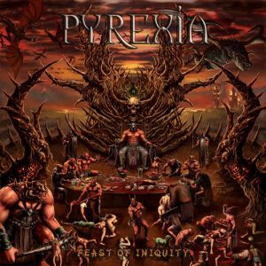 PYREXIA / パイレクシア / FEAST OF INIQUITY