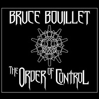 BRUCE BOUILLET / ブルース・ブイエ / ORDER OF CONTROL<DIGI>