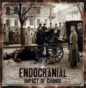 ENDOCRANIAL / エンドクラニアル / IMPACT OF CHANGE