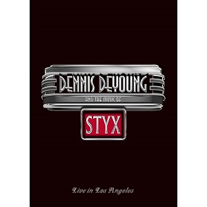 DENNIS DE YOUNG / デニス・デ・ヤング / アンド・ザ・ミュージック・オブ・スティックス ライヴ・イン・ロサンゼルス<DVD+2CD>