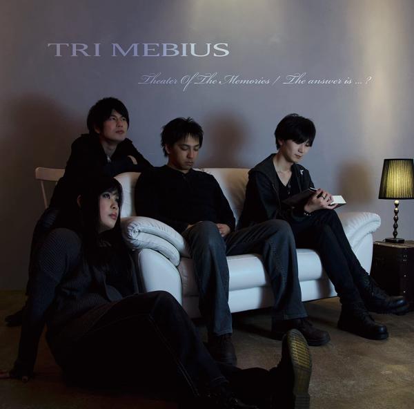 TRI MEBIUS / トライ・メビウス / Theater Of The Memories / The answer is...? / シアター・オブ・ザ・メモリーズ / ジ・アンサー・イズ...?