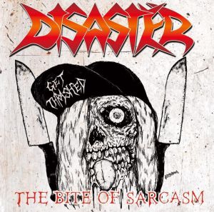 DISASTER (from Japan) / ディザスター (from Japan) / THE BITE OF SARCASM / ザ・バイト・オブ・サーカスム