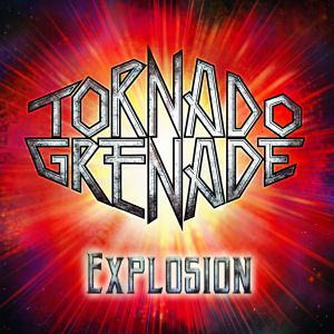 TORNADO-GRENADE / トルネード・グレネード / EXPLOSION / エクスプロージョン