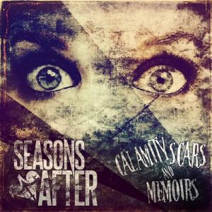 SEASONS AFTER / CALAMITY SCARS AND MEMOIRS