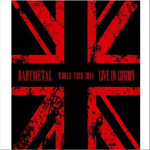 BABYMETAL / ベビーメタル / ライヴ・イン・ロンドン ~ベビーメタル・ワールド・ツアー2014~<ブルーレイ>