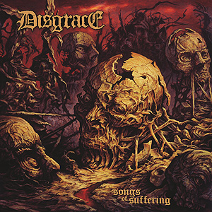 DISGRACE (from US) / SONGS OF SUFFERING
