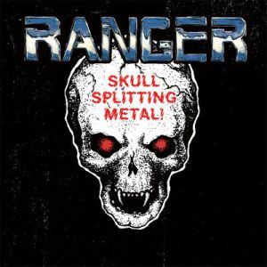 RANGER / SKULL SPLITTING METAL