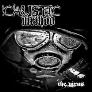 CAUSTIC METHOD / VIRUS 