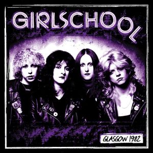 GIRLSCHOOL / ガールスクール / GLASGOW 1982