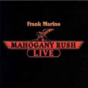FRANK MARINO & MAHOGANY RUSH / フランク・マリノ&マホガニー・ラッシュ / LIVE