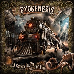 PYOGENESIS / A CENTURY IN THE CURSE OF TIME