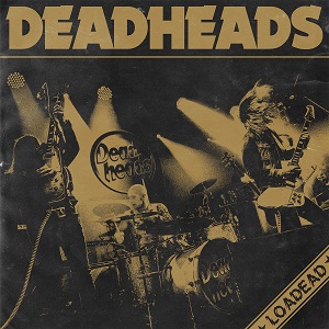DEADHEADS / デッドヘッズ / LOADEAD / ローデッド