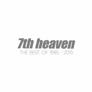 7TH HEAVEN / THE BEST OF 1985 - 2015<DIGI>
