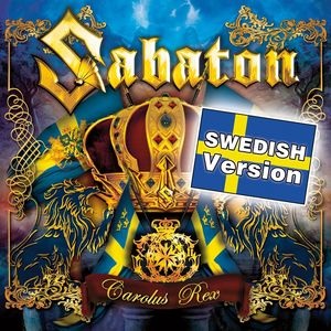 SABATON / サバトン / CAROLUS REX:SEWDISH VERSION / カロルス・レックス~ウィズ・スウェディッシュ・ヴァージョン