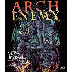 ARCH ENEMY / アーチ・エネミー / WAR ETERNAL TOUR:TOKYO SACRIFICE / ウォー・エターナル・ツアー:トーキョー・サクリファイス<BLU-RAY>