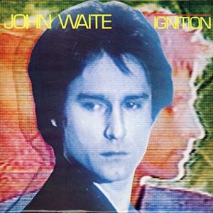 JOHN WAITE / ジョン・ウェイト / IGNITION