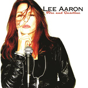 LEE AARON / リー・アーロン / FIRE AND GASOLINE