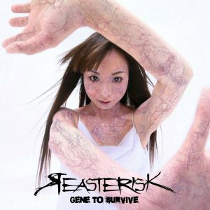REASTERISK / リアスタリスク / GENE TO SURVIVE / ジーン・トゥ・サヴァイブ
