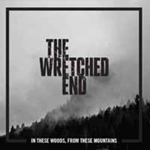 WRETCHED END / レッチド・エンド / IN THESE WOODS, FROM THESE MOUNTAINS