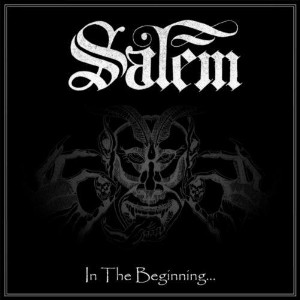 SALEM (NWOBHM) / IN THE BEGINNING...