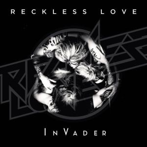 RECKLESS LOVE / レックレス・ラヴ / INVADER / インヴェイダー        