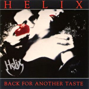 HELIX / ヘリックス / BACK FOR ANOTHER TASTE