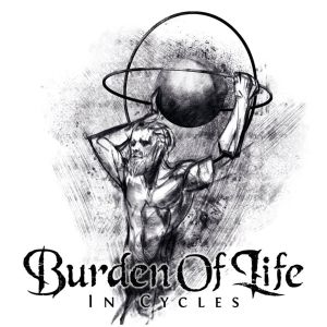 BURDEN OF LIFE / IN CYCLES <DIGI> 