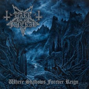 DARK FUNERAL / ダーク・フューネラル / WHERE SHADOWS FOREVER REIGN