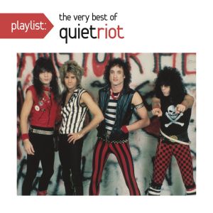 QUIET RIOT / クワイエット・ライオット / PLAYLIST: THE VERY BEST OF QUIET RIOT