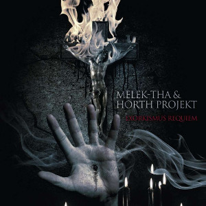 MELEK-THA / HORTH PROJEKT / EXORKISMUS REQUIEM