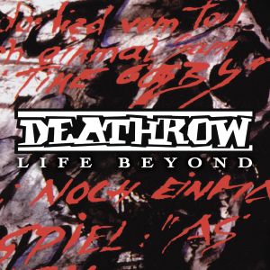 DEATHROW (from Germany) / デスロウ / LIFE BEYOND