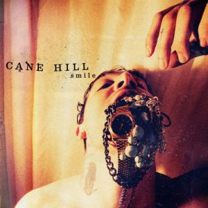 CANE HILL / SMILE