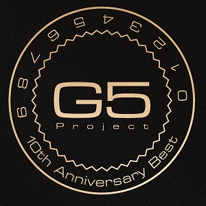 G5 PROJECT / ジー・ファイブ・プロジェクト / G5 10th ANNIVERSARY / G5 10th アニバーサリーベスト