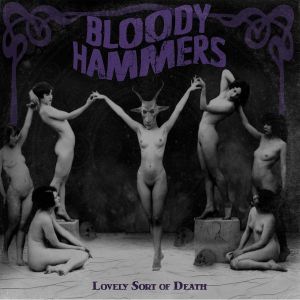 BLOODY HAMMERS / LOVELY SORT OF DEATH<DIGI>
