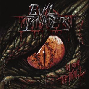 EVIL INVADERS / イーヴル・インヴェイダーズ / IN FOR THE KILL<DIGI>