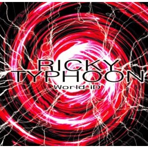 RICKY TYPHOON / リッキー・タイフーン / WORLD ID / ワールド・アイディー