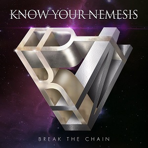 KNOW YOUR NEMESIS / ノウ・ユア・ネメシス / BREAK THE CHAIN / ブレイク・ザ・チェーン