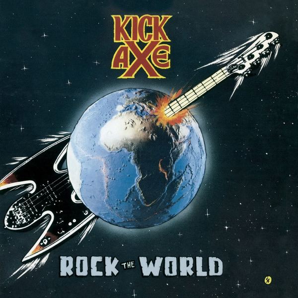 KICK AXE / キック・アクス / ROCK THE WORLD