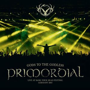 PRIMORDIAL / GODS TO THE GODLESS