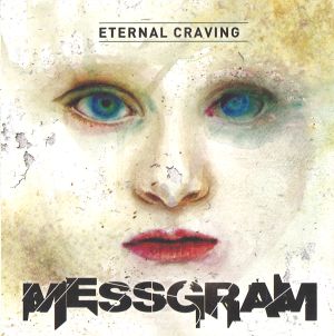 MESSGRAM / メスグラム / ETERNAL CRAVING / エターナル・クレイヴィング
