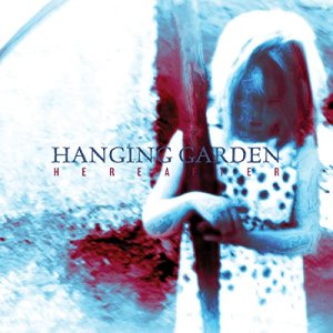 HANGING GARDEN (from Finland) / HEREAFTER<DIGI>